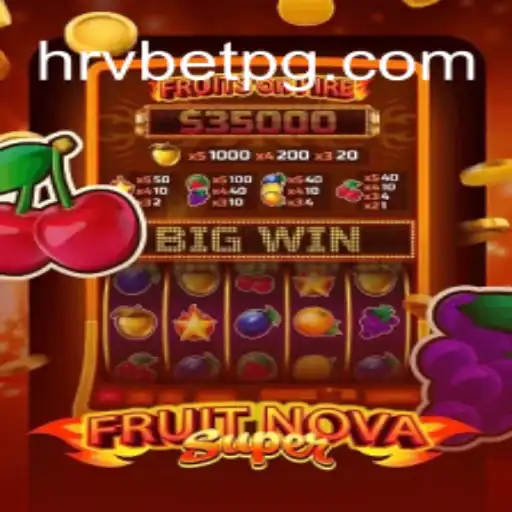 Explorando o Mundo do Jogo FruitNovaSuper com HRVBET.COM